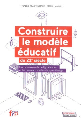 Livrenpoche : Construire le nouveau modèle éducatif du 21e siècle - François-Xavier Hussherr - Livre