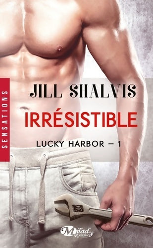 Livrenpoche : Lucky Harbor Tome I : Irrésistible - Jill Shalvis - Livre