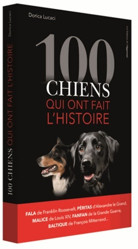 Livrenpoche : 100 chiens qui ont fait l'histoire - Dorica Lucaci - Livre