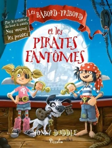 Les bâbord-tribord et les pirates fantômes - Jonny Duddle - Livre