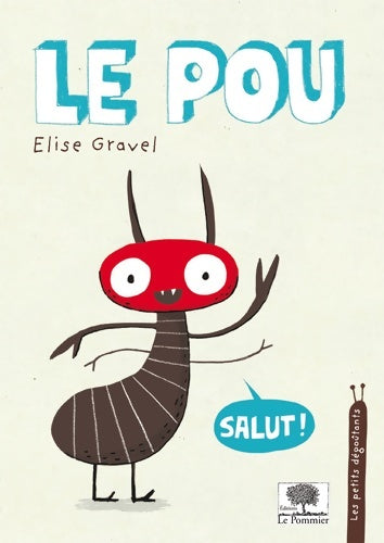 Le pou - Elise Gravel - Livre