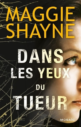 Livrenpoche : Dans les yeux du tueur - Maggie Shayne - Livre