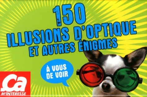 Livrenpoche : 150 Illusions d'optique et autres énigmes - Collectif - Livre