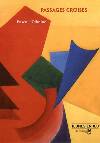 Livrenpoche : Passages croisés - Pascale Oiknine - Livre