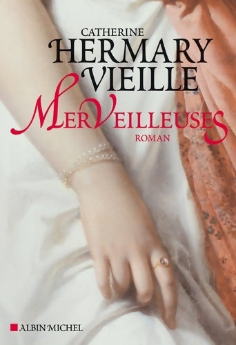 Livrenpoche : Merveilleuses - Catherine Hermary-Vieille - Livre