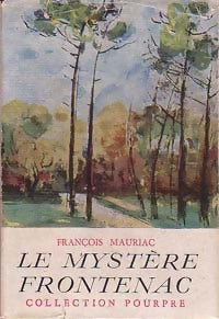 Livrenpoche : Le mystère Frontenac - François Mauriac - Livre