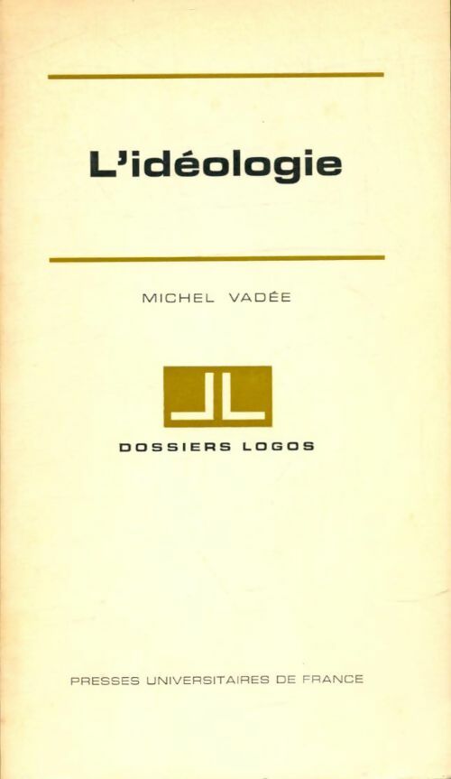 Livrenpoche : L'idéologie - Michel Vadée - Livre