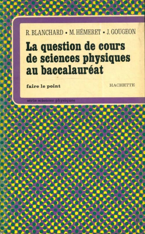 Livrenpoche : La question de cours de sciences physiques au baccalauréat - X - Livre
