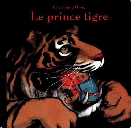 Livrenpoche : Le prince tigre - Jiang Hong Chen - Livre