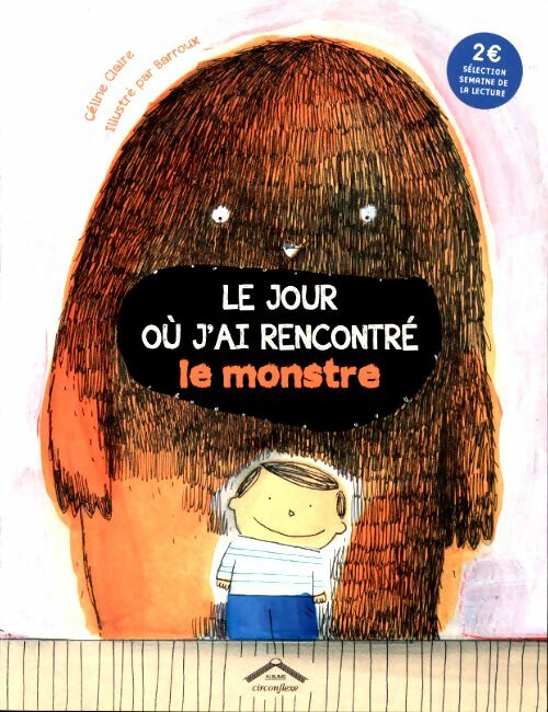 Livrenpoche : Le jour où j'ai rencontre le monstre - Céline Claire - Livre