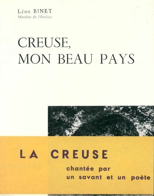 Livrenpoche : Creuse, mon beau pays - Léon Binet - Livre
