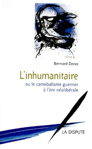 Livrenpoche : L'inhumanitaire - B. Doray - Livre