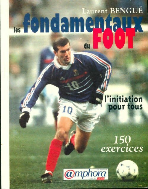Livrenpoche : Les fondamentaux du foot - L. Bengué - Livre