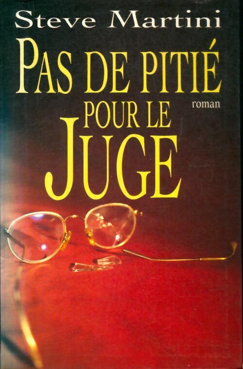 Livrenpoche : Pas de pitié pour le juge - Steve Martini - Livre