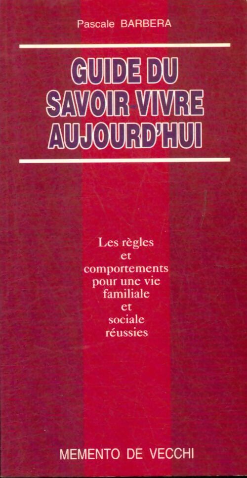 Livrenpoche : Guide du savoir vivre aujourd'hui - Pascale Barbera - Livre
