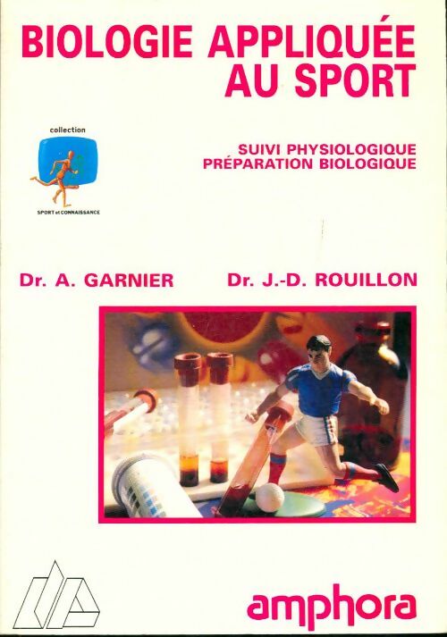 Livrenpoche : Biologie appliquée au sport : Suivi physiologique préparation biologique - Garnier - Livre