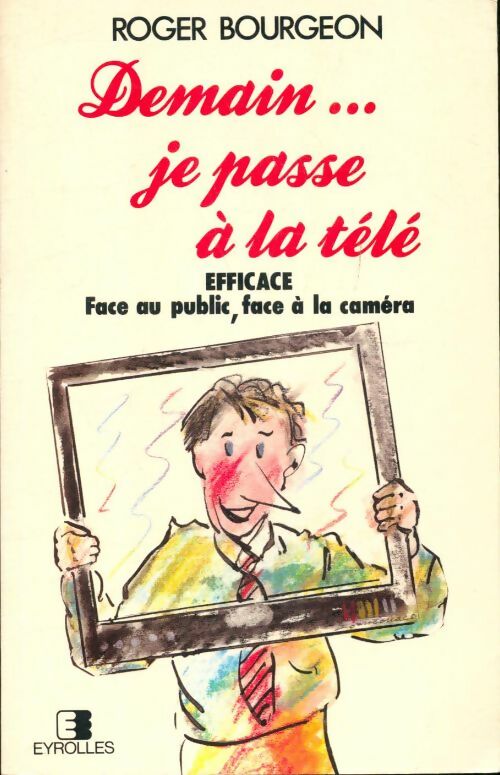 Livrenpoche : Demain... Je passe à la télé - R. Bourgeon - Livre