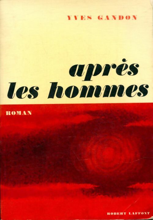 Livrenpoche : Après les hommes - Yves Gandon - Livre