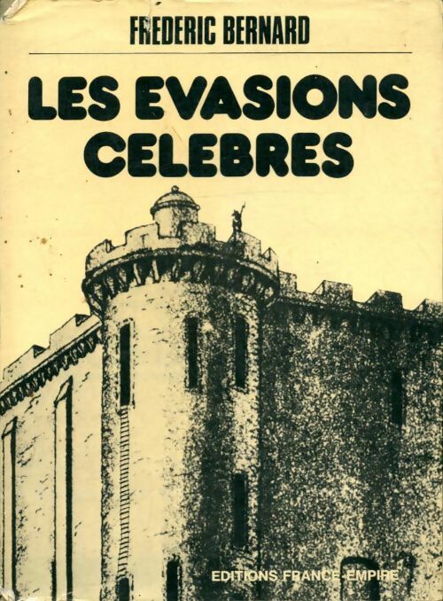 Livrenpoche : Les évasions célèbres - Frédéric Bernard - Livre