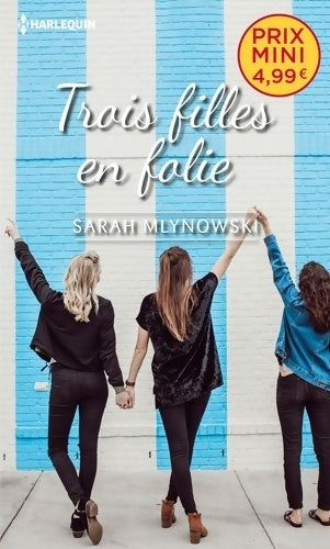 Livrenpoche : Trois filles en folie - Sarah Mlynoswski - Livre