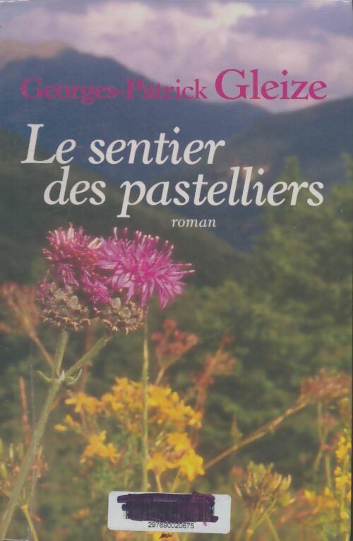 Livrenpoche : Le sentier des pastelliers - Georges Patrick Gleize - Livre