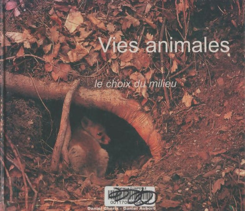 Livrenpoche : Vies animales - Daniel Cherix - Livre