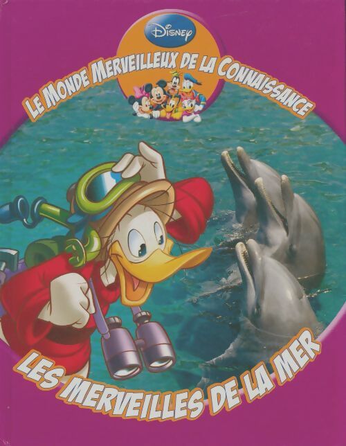 Livrenpoche : Le monde merveilleux de la connaissance : les merveilles de la mer - Walt Disney - Livre