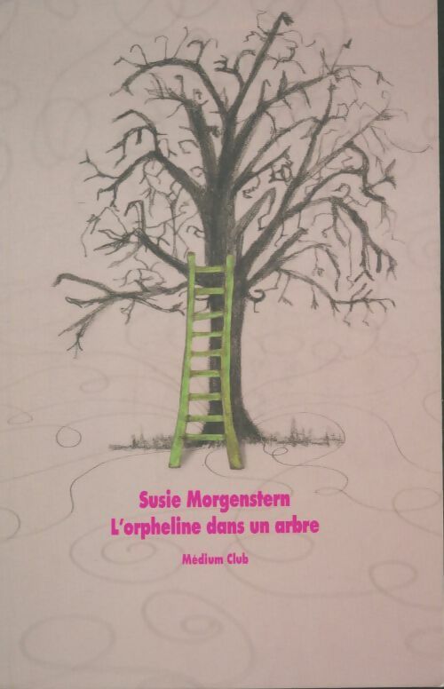 Livrenpoche : L'orpheline dans un arbre - Susie Morgenstern - Livre