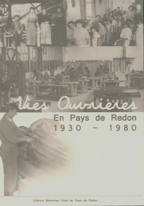 Livrenpoche : Vies ouvrières en pays de Redon 1930-1980 - Collectif - Livre