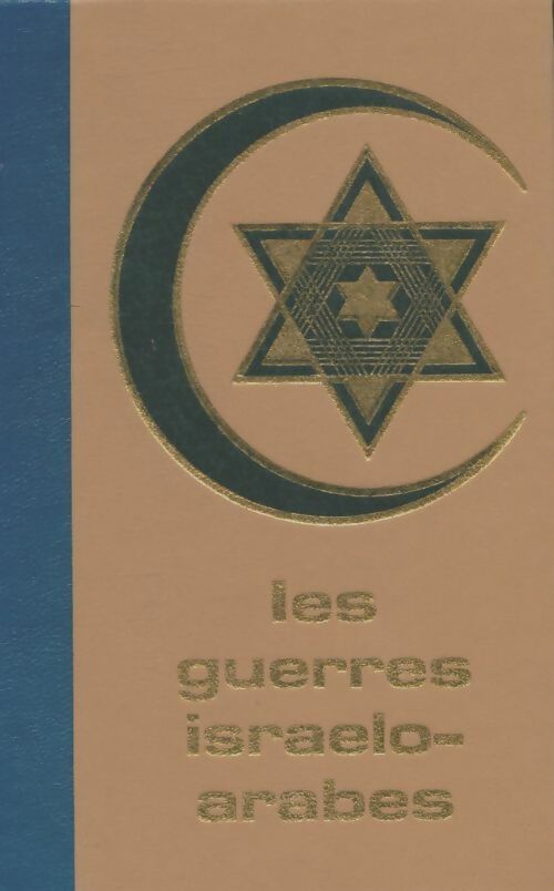 Livrenpoche : Les guerres israelo-arabes Tome I - Pierre Guillemot - Livre