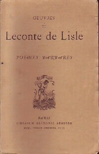 Livrenpoche : Poèmes barbares - Charles Leconte de Lisle - Livre