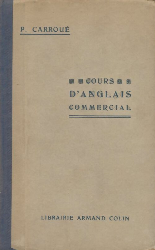 Cours d'anglais commercial - P Carroué -  Armand Colin poches divers - Livre