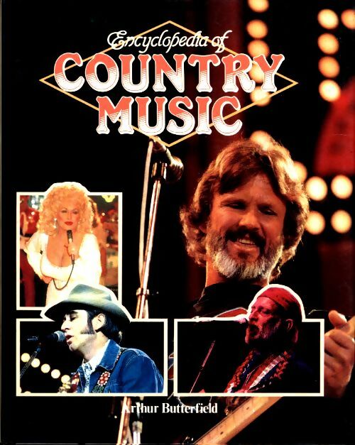 Livrenpoche : Encyclopedia of country music - Arthur Butterfield - Livre