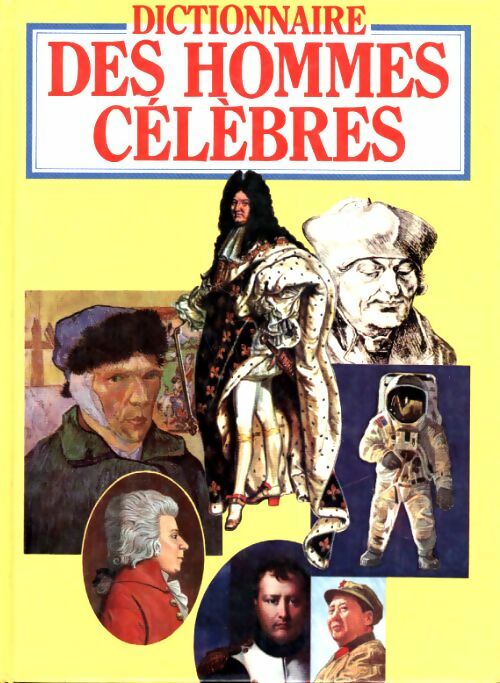 Livrenpoche : Dictionnaire des hommes célèbres - Collectif - Livre