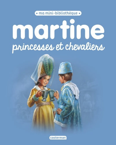 Livrenpoche : Martine : Princesses et chevaliers - Gilbert Delahaye - Livre