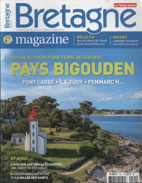 Livrenpoche : Bretagne magazine n°102 : Voyage au c?ur d'une terre de légende, Pays Bigouden - Collectif - Livre