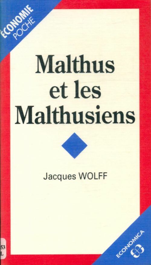 Livrenpoche : Malthus et les malthusiens - Jacques Wolff - Livre