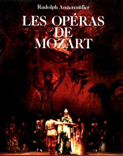 Livrenpoche : Les opéras de Mozart - Rudolph Angermüller - Livre