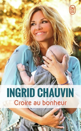 Livrenpoche : Croire au bonheur - Ingrid Chauvin - Livre