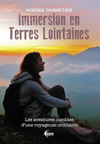 Livrenpoche : Immersion en terres lointaines - Noémie Pannetier - Livre