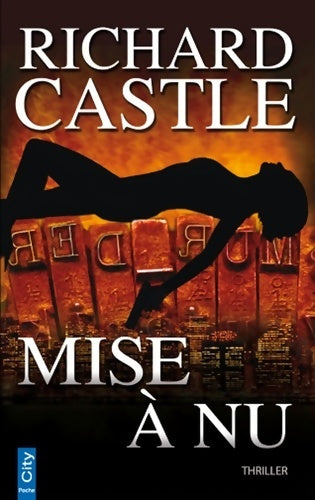 Livrenpoche : Mise à nu - Richard Castle - Livre