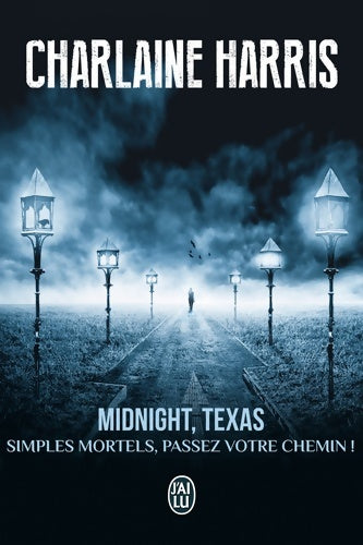 Livrenpoche : Midnight, Texas Tome I : Simples mortels passez votre chemin ! - Charlaine Harris - Livre
