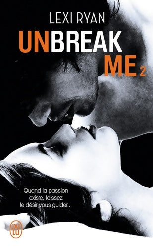 Livrenpoche : Unbreak me Tome II - Lexi Ryan - Livre