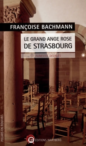 Livrenpoche : Le grand ange rose de Strasbourg. Funestes dédales - Françoise Bachmann - Livre