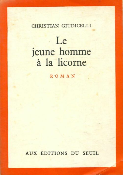 Livrenpoche : Le jeune homme à la licorne - Christian Giudicelli - Livre