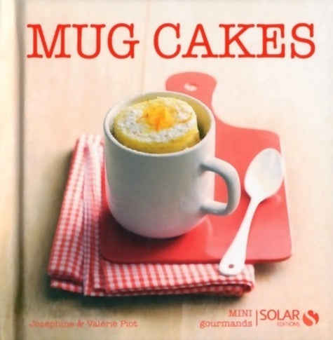 Livrenpoche : Mug cakes - Joséphine Piot - Livre