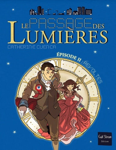 Le passage des lumières Tome II : Révoltes - Catherine Cuenca - Livre