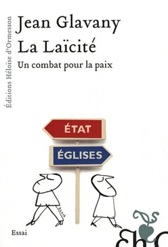 Livrenpoche : La laïcité. Un combat pour la paix - Jean Glavany - Livre