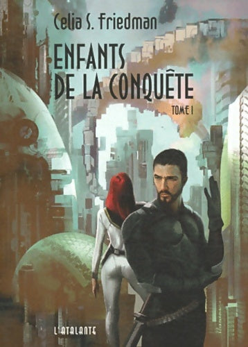 Livrenpoche : Enfants de la conquête Tome I - Celia S. Friedman - Livre