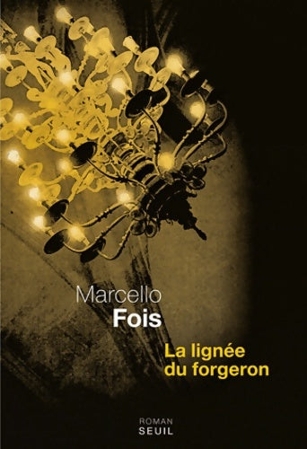 Livrenpoche : La lignée du forgeron - Marcello Fois - Livre